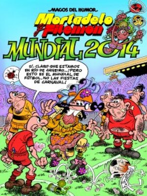 cover image of Mortadelo y Filemón. Mundial 2014 (Magos del Humor 162)
